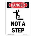 Signmission OSHA Danger Sign, Not A Step, 7in X 5in Decal, 5" W, 7" L, Portrait, OS-DS-D-57-V-2084 OS-DS-D-57-V-2084